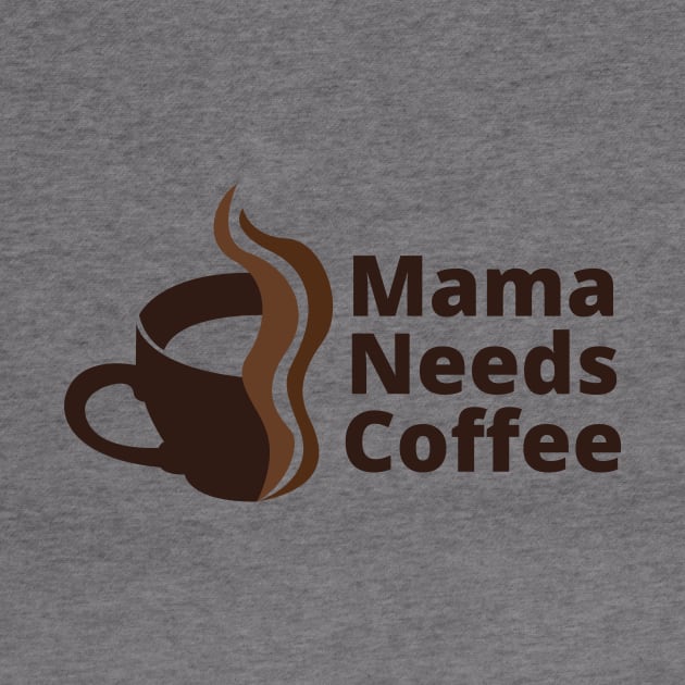 Mama Needs Coffee by PhotoSphere